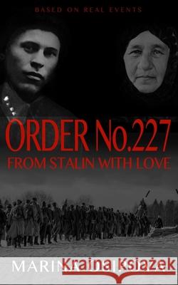Order No.227. From Stalin With Love Marina Osipova 9781079761283 Independently Published