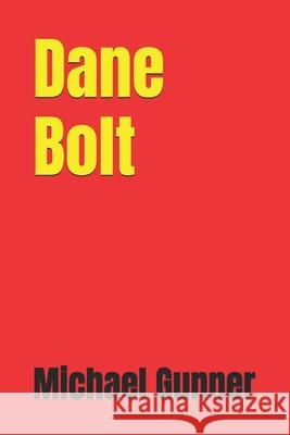 Dane Bolt Michael Gunner 9781079772203