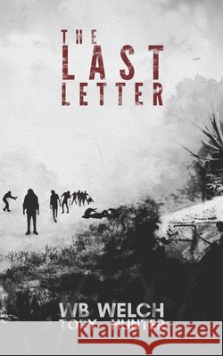 The Last Letter Tory Hunter Wb Welch 9781079797138 Independently Published