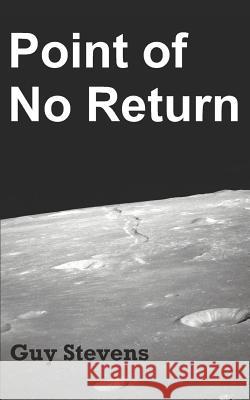 Point of No Return Guy Stevens 9781079863291 Independently Published