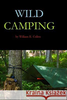 Wild Camping William E. Cullen 9781079929874 Independently Published