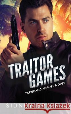 Traitor Games Sidney Bristol 9781079934052 Independently Published