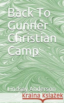 Back To Gunner Christian Camp Lindsay Anderson 9781079971583 Independently Published