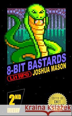 Eight-Bit Bastards: Level Two Chet Sandberg Joshua Mason 9781079978049 Independently Published