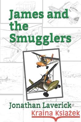 James and the Smugglers Jonathan Laverick, Darren-Edward O'Neill 9781079992977