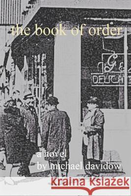 The Book of Order Michael Davidow 9781080028559 Independently Published
