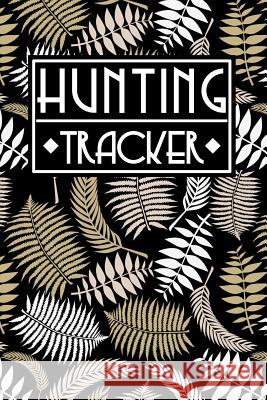 Hunting Tracker: Cute Golden Leaves Leaf Branch Nature Plant Design Pattern in Black Cover The Yellow Brush 9781080051809 Independently Published