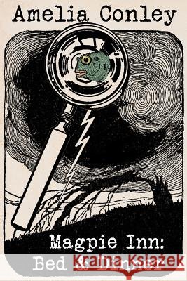 Magpie Inn: Bed & Dinner Amelia Conley 9781080059942