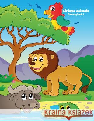 African Animals Coloring Book 5 Nick Snels 9781080163458 Independently Published