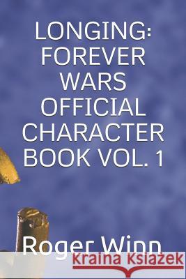 Longing: Forever Wars Official Character Book Vol. 1 Roger Taylor Win 9781080174911 Independently Published