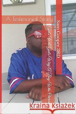 God's Will God's Way A Boy Who Overcame Sam Coope 9781080354634 Independently Published