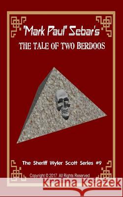 The Tale Of Two Berdoos Mark Paul Sebar 9781080437726