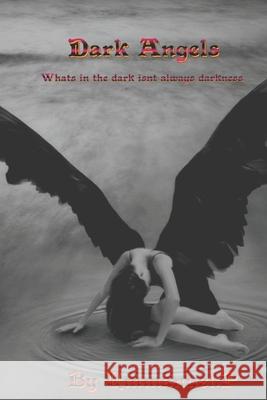 Dark Angels: what's in dark isn't always darkness Emmanuel Pierre 9781080440238