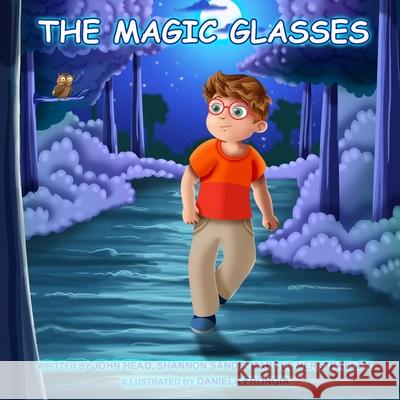 The Magic Glasses Shannon Sands Marcus Verstraelen Daniela Frongia 9781080478521 Independently Published