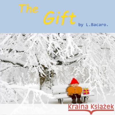 The Gift Luis Antonio Bacaro 9781080556083