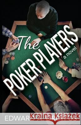 The Poker Players Edward a. Dreyfus 9781080589647