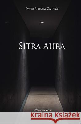 Sitra Ahra David Arrabal Carrión 9781080709304 Independently Published