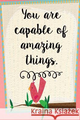 You Are Capable of Amazing Things: Daily Writing Prompts Melanie Bremner 9781080711901