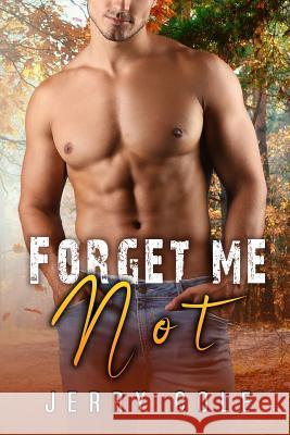 Forget Me Not Jerry Cole 9781080737437 Independently Published