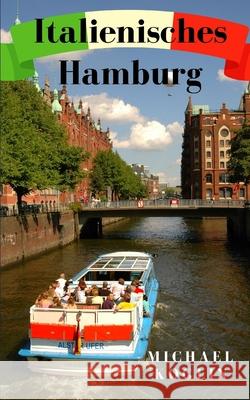 Italienisches Hamburg Michael Koglin 9781080765737