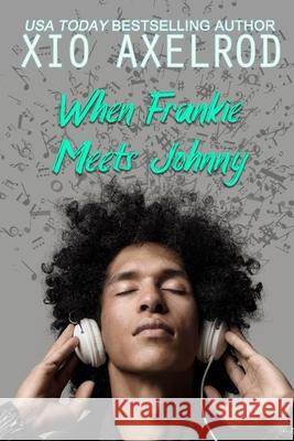 When Frankie Meets Johnny Xio Axelrod 9781080784707