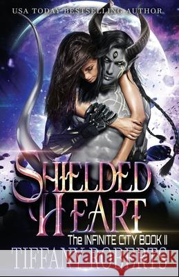 Shielded Heart Tiffany Roberts 9781080785353