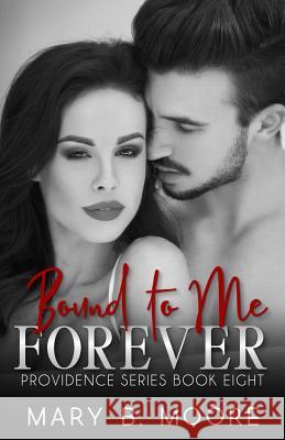 Bound To Me Forever Dark Water Covers Mary B. Moore 9781080805266 Independently Published