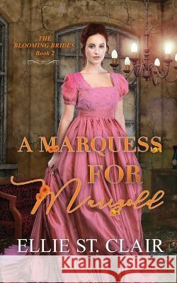 A Marquess for Marigold Ellie St Clair   9781080826483 Independently Published