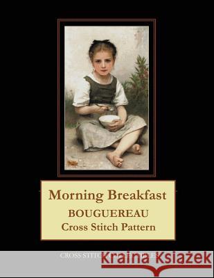 Morning Breakfast: Bouguereau Cross Stitch Pattern Kathleen George Cross Stitch Collectibles 9781080827794 Independently Published