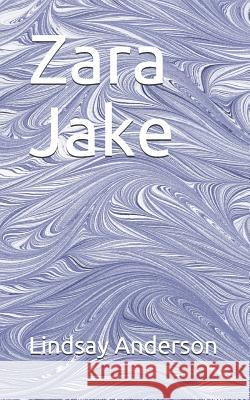 Zara Jake Lindsay Anderson 9781080829972 Independently Published