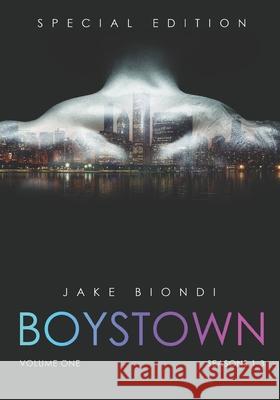 BOYSTOWN Volume One: Seasons 1-3 Jake Biondi 9781080832538 Independently Published