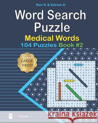 Word Search Puzzle: Medical words: 104 Puzzles Edrian D Ron K 9781080860142 Independently Published