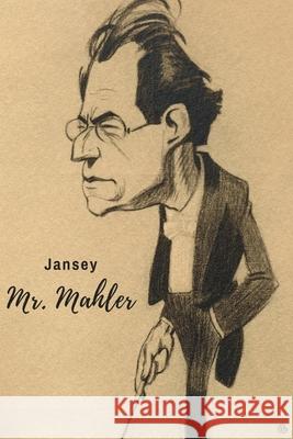 Mr. Mahler Jansey Franca 9781080881567 Independently Published