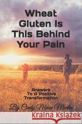 Wheat Gluten Is This Behind Your Pain Stew Carter Cindy Marie Martin 9781080968619