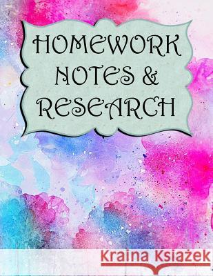 Homework, Notes & Research T. D 9781080991082 Independently Published