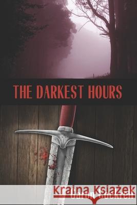 The Darkest Hours Garon Cockrell 9781080997459