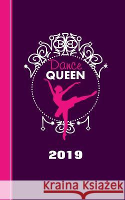 Dance Queen Theme: Diary Weekly Spreads January to December Shayley Stationery Books 9781080998517 Independently Published