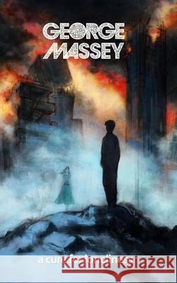 A cure for loneliness George Massey 9781081016906
