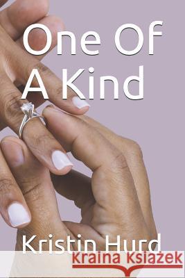 One Of A Kind Kristin Andrea Hurd Kristin Hurd 9781081044268 Independently Published