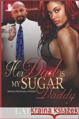 Her Dad is my Sugar Daddy Lady Lissa 9781081101534