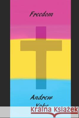 Freedom: Freedom Samuel Kader Andrew Yake 9781081142650
