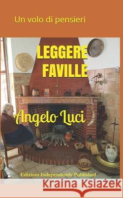 Leggere Faville: Un volo di pensieri Angelo Luci 9781081149390 Independently Published