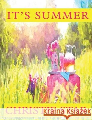 It's Summer: An Alphabet Celebrating The Seasons Book Christie Star 9781081182335 Independently Published