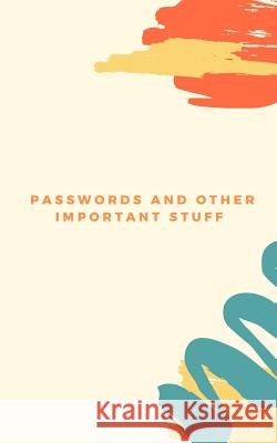 Passwords and Other Important Stuff N. Joy Life 9781081201548
