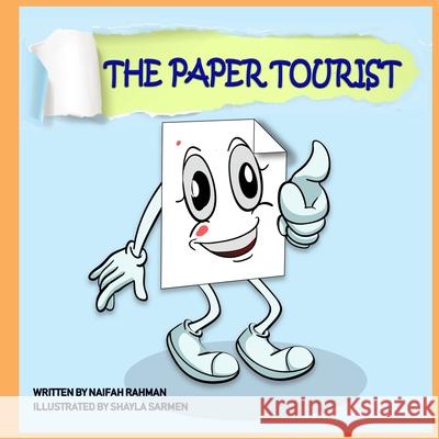 The Paper Tourist Shayla Sarmen Naifah Rahman 9781081224400 Independently Published
