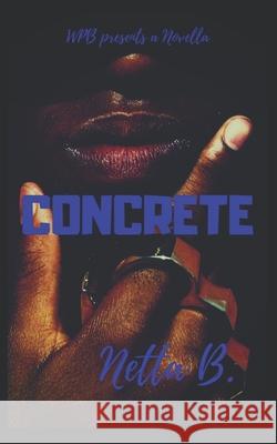 Concrete Netta Boo, Netta B 9781081244361 Independently Published