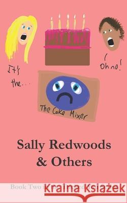 The Cake Mixer Tabitha Gilliam, Tryphena Hewett, Emily Marschall 9781081251574 Independently Published