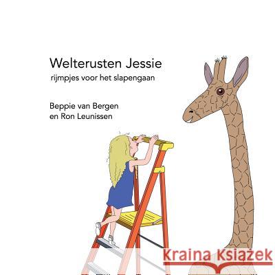 Welterusten Jessie: rijmpjes voor het slapengaan Ron Leunissen Beppie Va 9781081310066 Independently Published