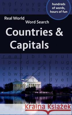 Real World Word Search: Countries & Capitals Arthur Kundell 9781081367565 Independently Published