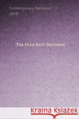 The Filed Rate Doctrine Landmark Publications 9781081387075 Independently Published